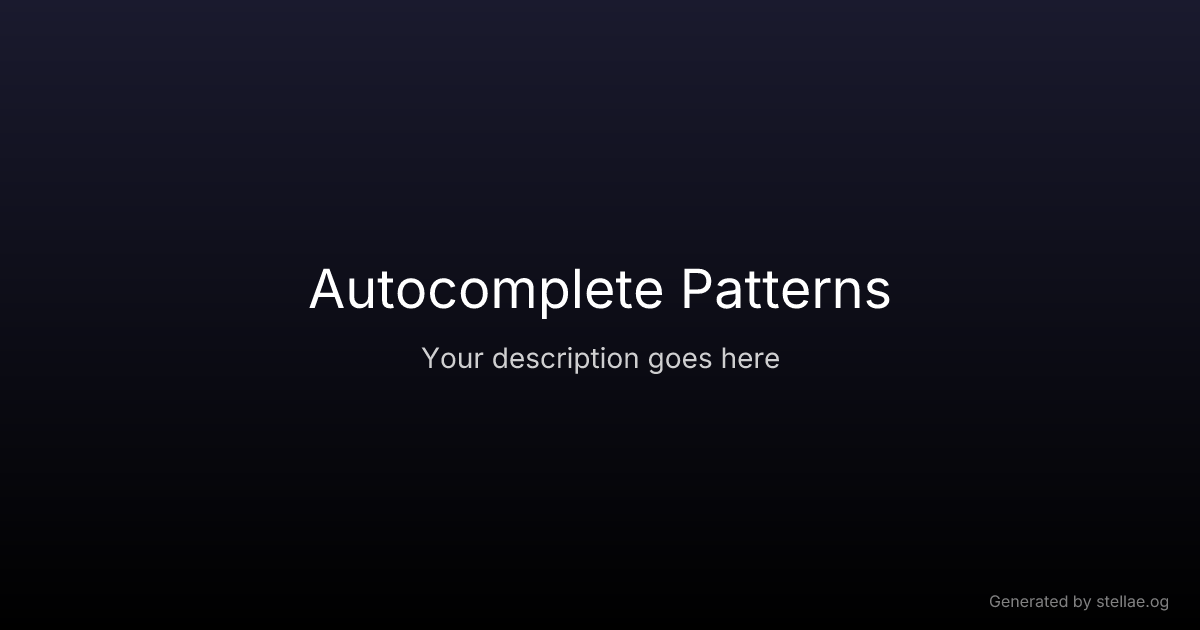 Autocomplete Patterns — UX Glossary | stellae.design