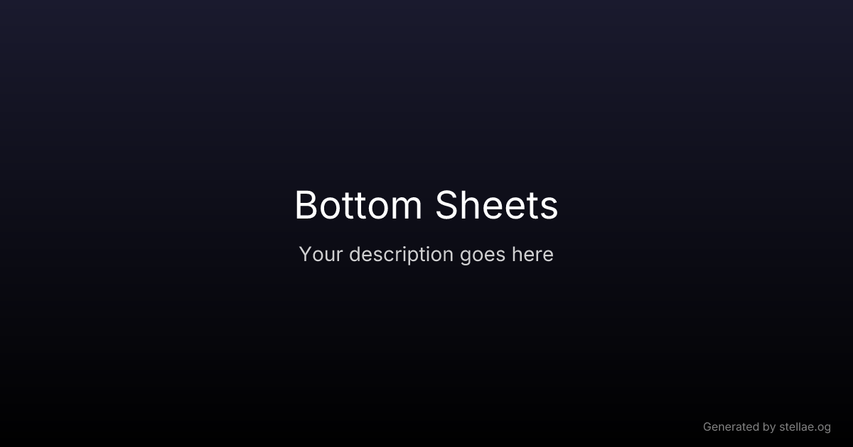Bottom Sheets — UX Glossary | stellae.design