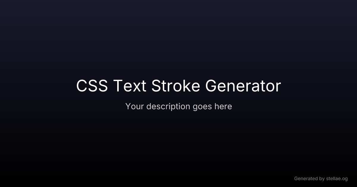 CSS Text Stroke Generator — Free Tool | stellae.design