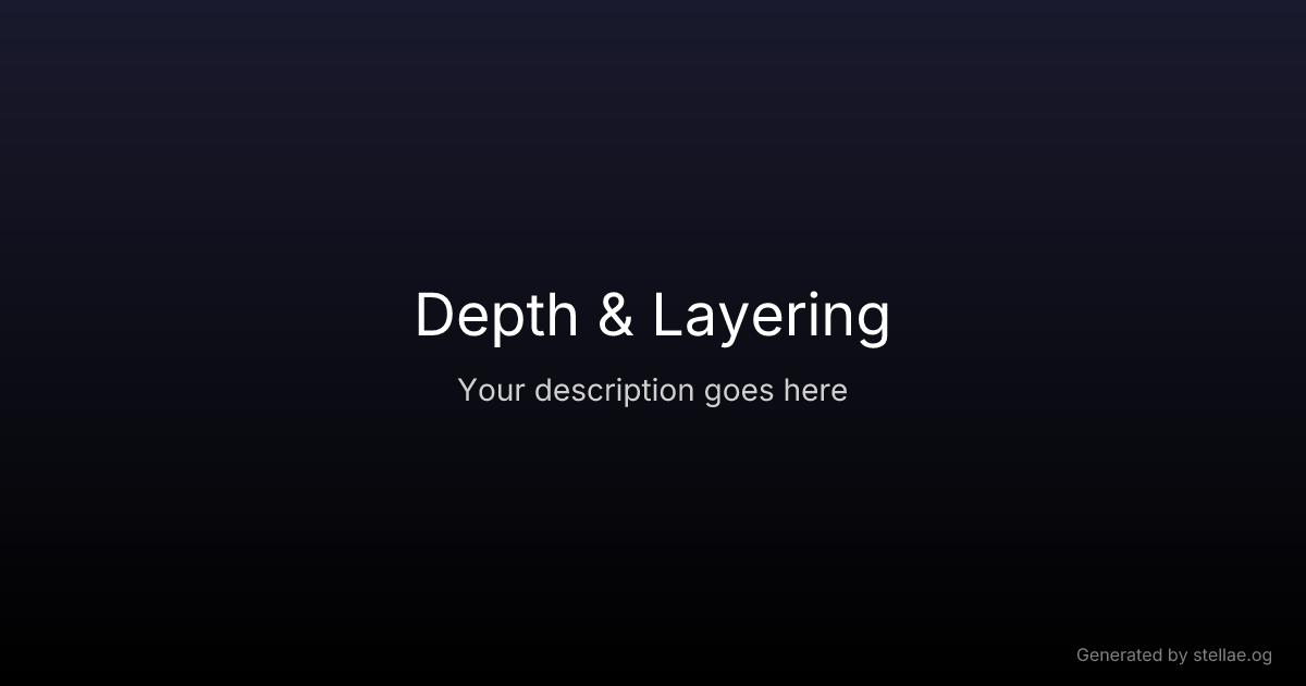 Depth & Layering — UX Glossary | stellae.design