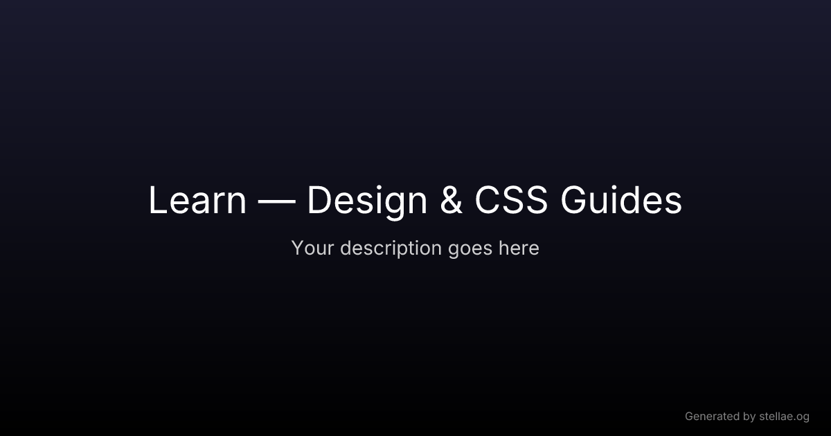 Learn — Design & CSS Guides | stellae.design