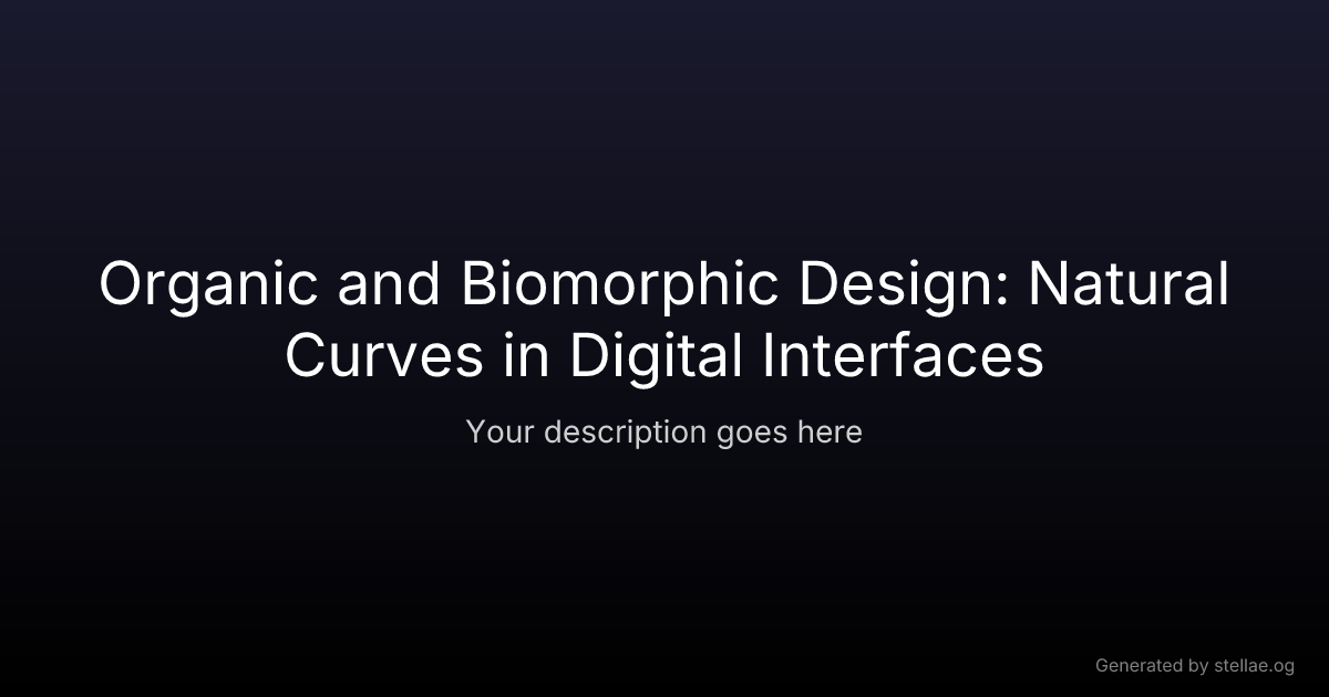 Organic and Biomorphic Design: Natural Curves in Digital Interfaces ...
