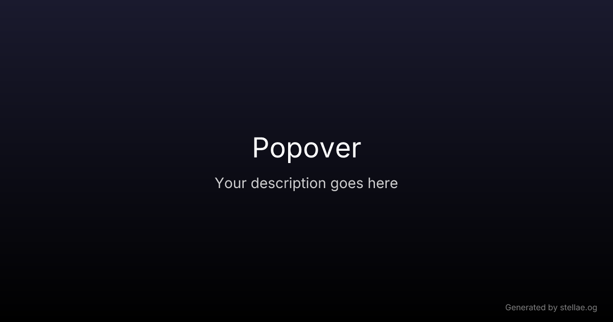 Popover Component — UI Pattern Guide