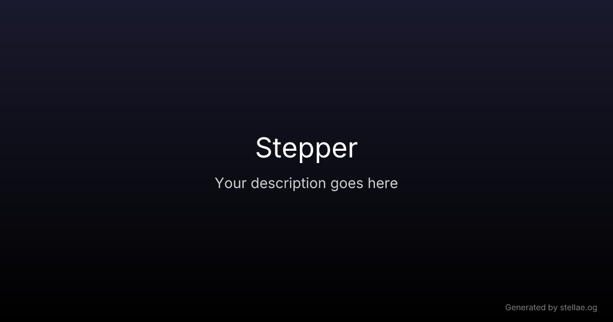 Stepper Component — UI Pattern Guide